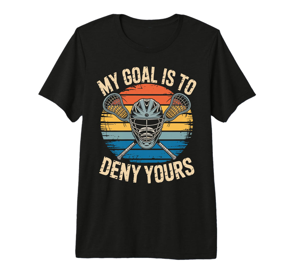 Lacrosse Goalie Deny Goal Lax T-Shirt - Aesthetic Graphic Men Women - T-Shirt, Sweatshirt, Hoodie