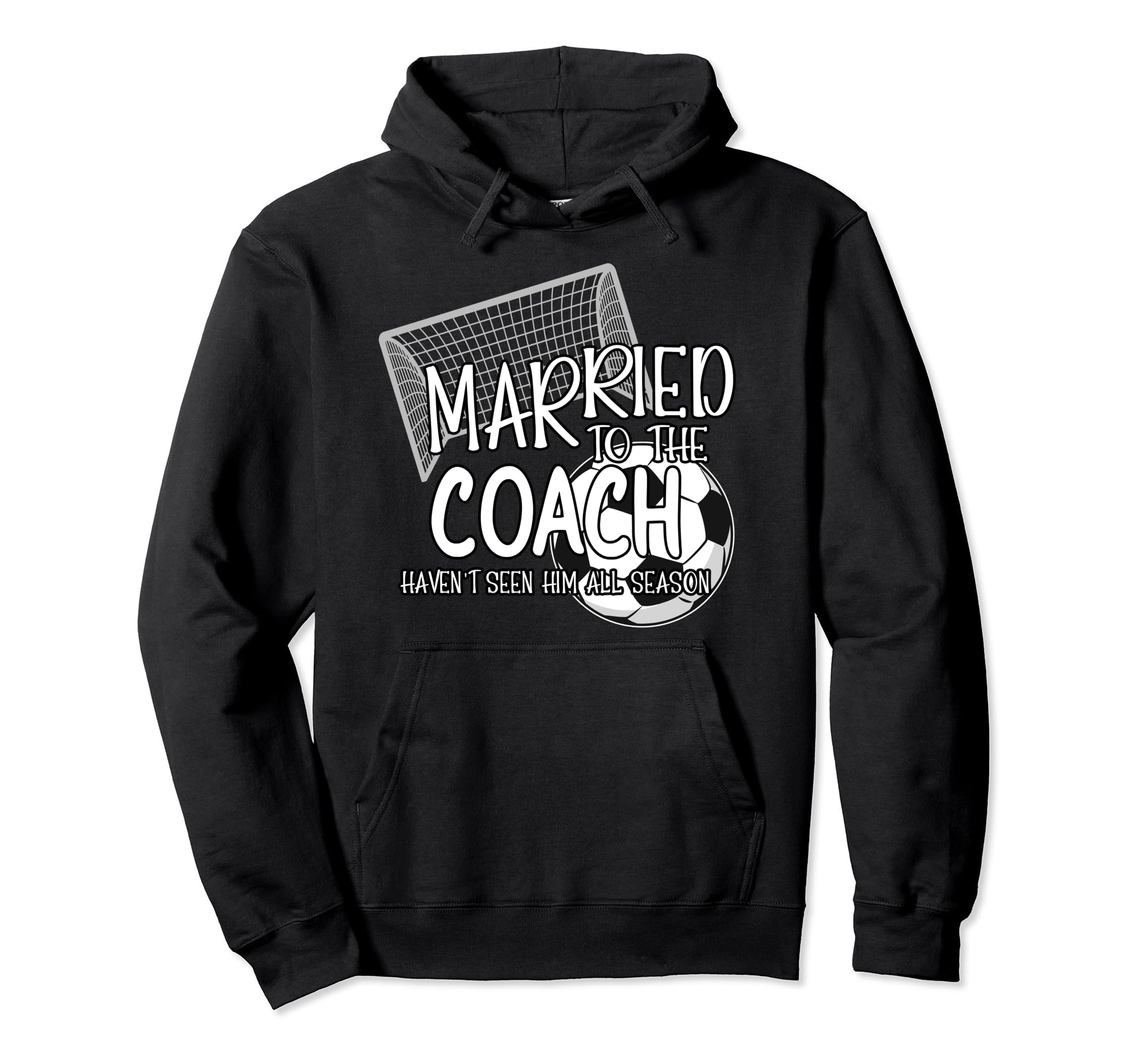Married To Soccer Coach Wife Hoodie - Casual Everyday Wear for Adults - T-Shirt, Sweatshirt, Hoodie