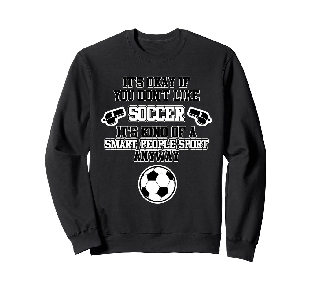 Soccer Smart People Sport Sweatshirt - Aesthetic Graphic for Adults - T-Shirt, Sweatshirt, Hoodie