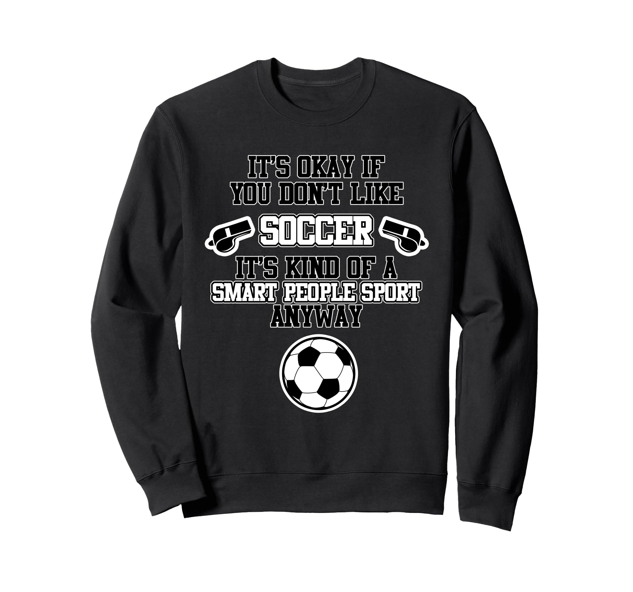 Soccer Smart People Sport Sweatshirt - Aesthetic Graphic for Adults - T-Shirt, Sweatshirt, Hoodie