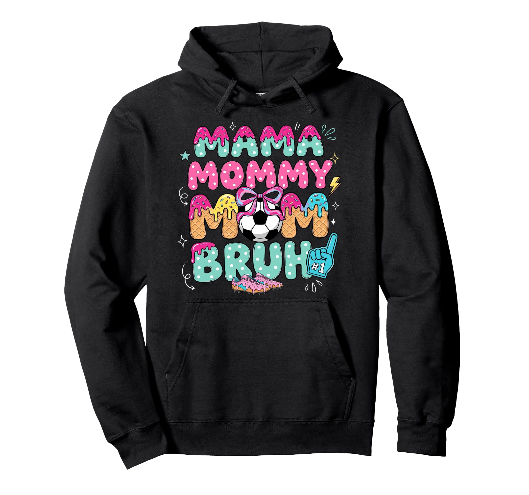 Mama Mommy Soccer Mom Bruh Ice Cream Drip Hoodie - Graphic Print Men Women - T-Shirt, Sweatshirt, Hoodie