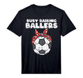 Mens Busy Raising Ballers Soccer Polka T-Shirt - Unique Graphic Unisex - T-Shirt, Sweatshirt, Hoodie