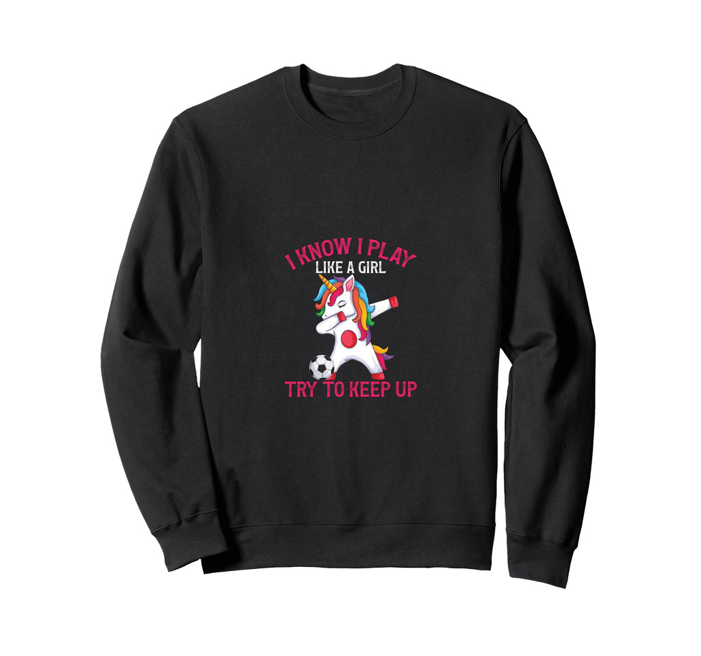 Funny I Play Like Try To Keep Up Sweatshirt - Custom Art Print Unisex - T-Shirt, Sweatshirt, Hoodie