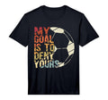 Mens My Goal Is To Deny Yours Best T-Shirt - Fun Novelty Design Unisex - T-Shirt, Sweatshirt, Hoodie
