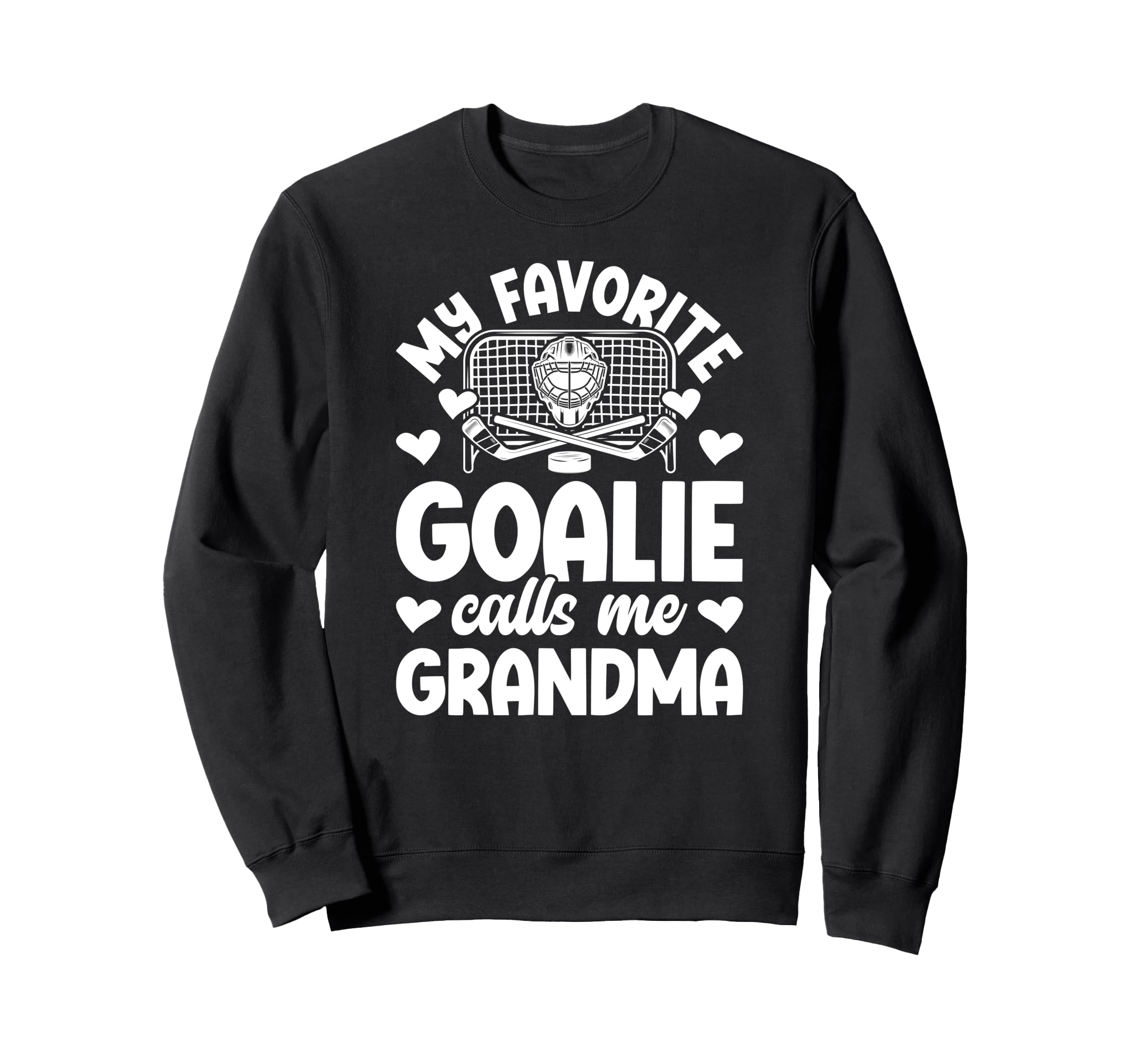 Proud Ice Hockey Goalie Grandma Sweatshirt - Fun Novelty Design Unisex - T-Shirt, Sweatshirt, Hoodie