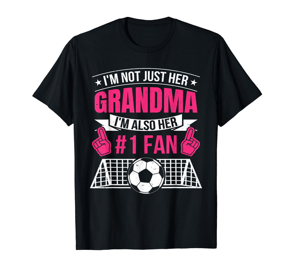 Funny Soccer Not Just Her Grandma Im T-Shirt - Streetwear Style for Adults - T-Shirt, Sweatshirt, Hoodie
