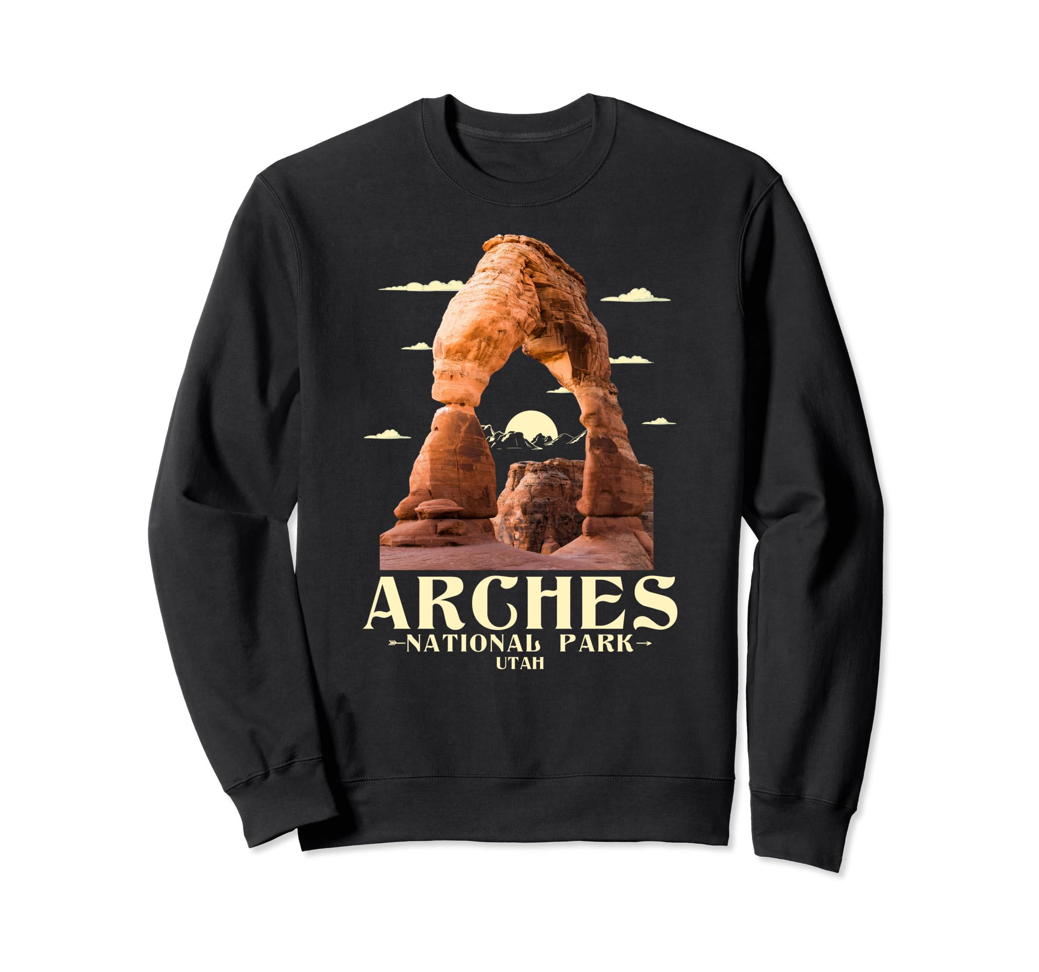 Arches National Park Hiking Sweatshirt - Fun Novelty Design Men Women - T-Shirt, Sweatshirt, Hoodie