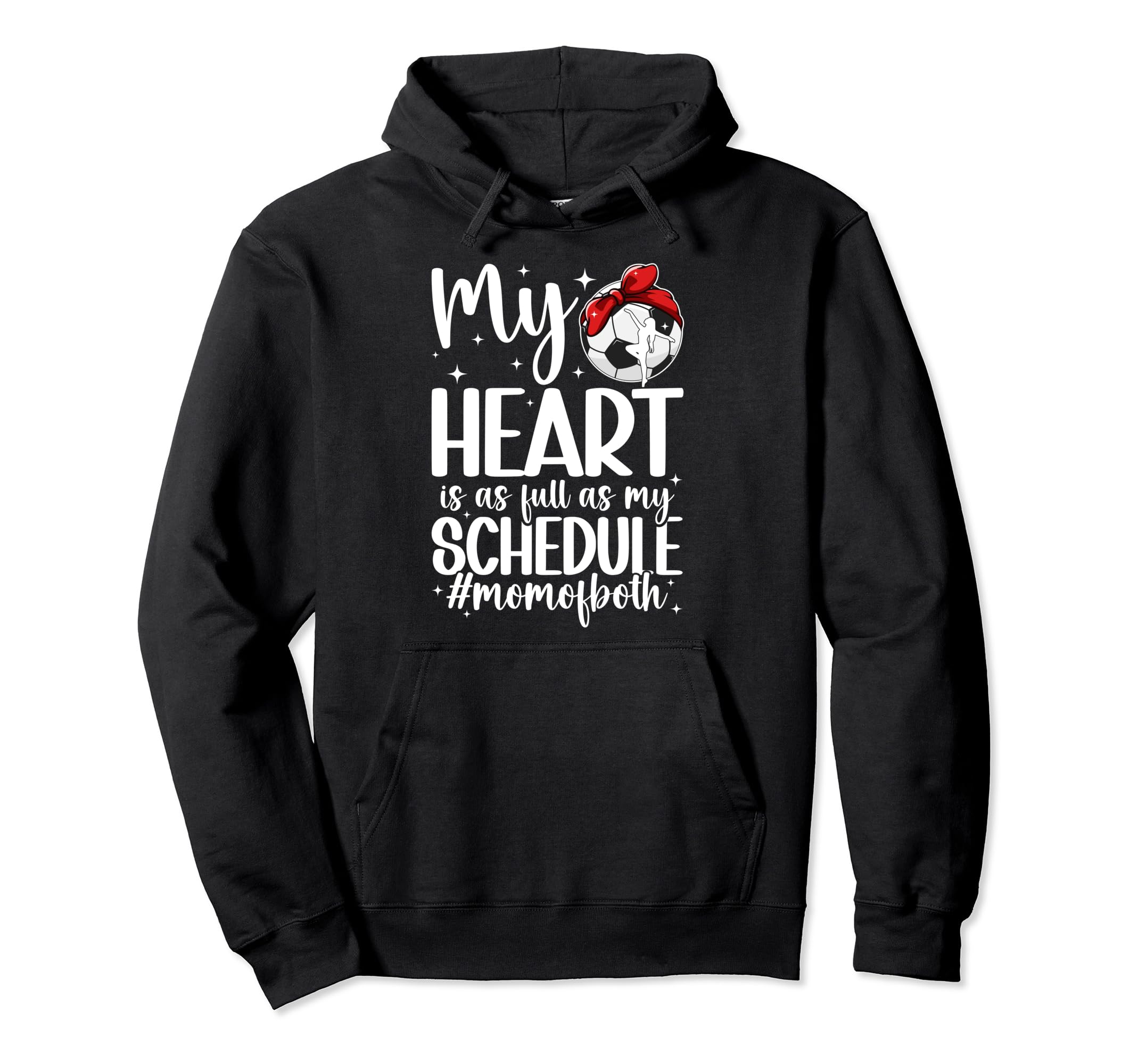 Mom Both Proud Dance And Soccer Mom Hoodie - Novelty Apparel Unisex - T-Shirt, Sweatshirt, Hoodie