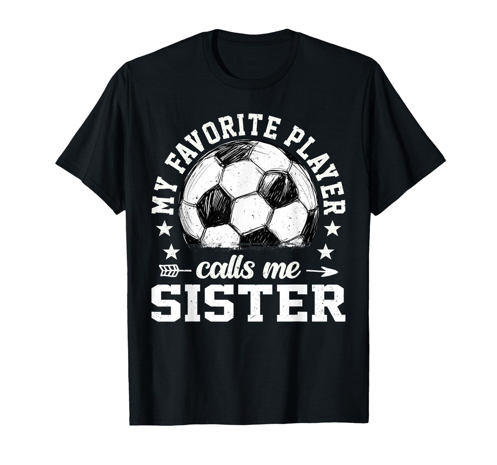 Soccer Player My Favorite Player T-Shirt - Casual Everyday Wear for Adults - T-Shirt, Sweatshirt, Hoodie