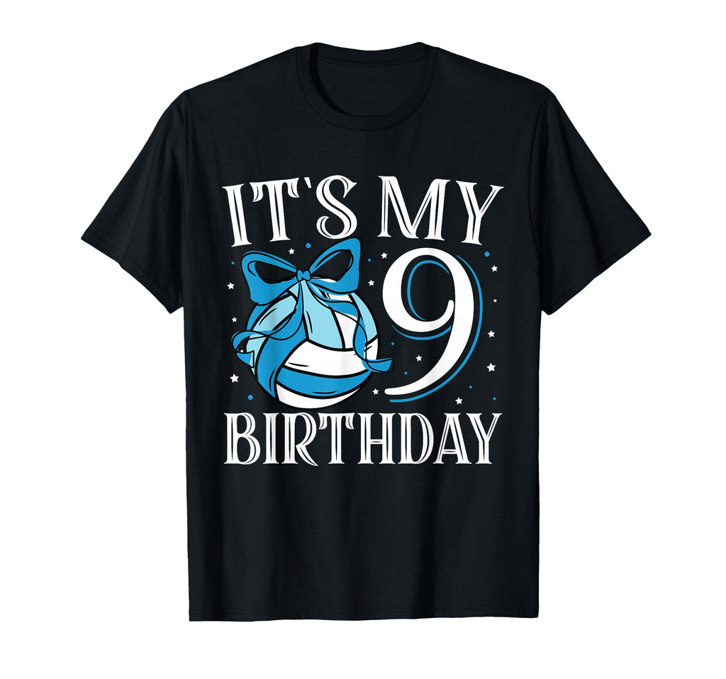 Its My Nine 9 Birthday Volleyball T-Shirt - Casual Everyday Wear Men Women - T-Shirt, Sweatshirt, Hoodie