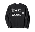 Funny Soccer Player Math Goal Lover Sweatshirt - Graphic Print Unisex - T-Shirt, Sweatshirt, Hoodie