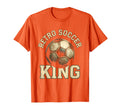 Soccer King Soccer Ball T-Shirt - Casual Everyday Wear Unisex - T-Shirt, Sweatshirt, Hoodie