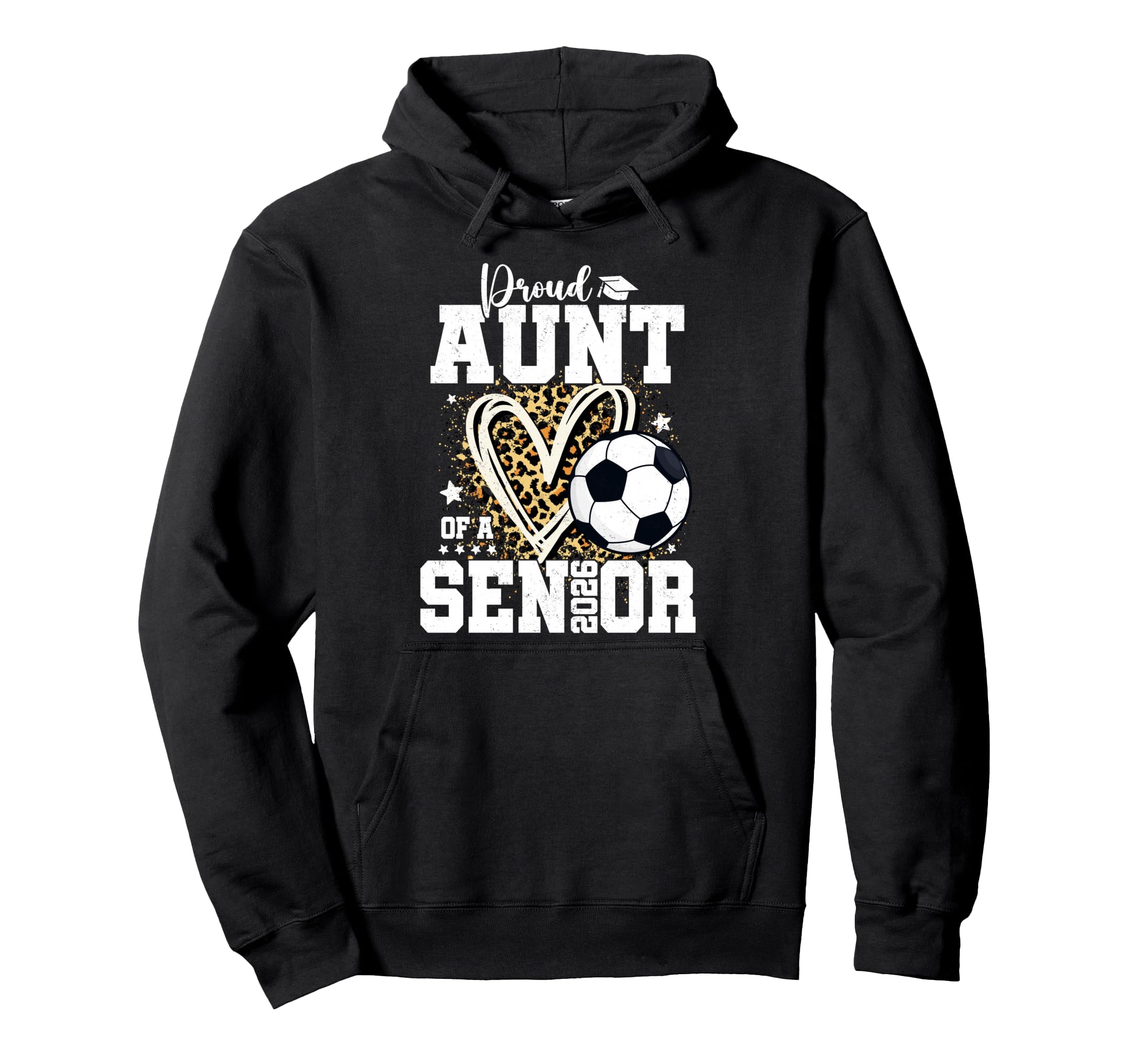 Proud Aunt 2026 Senior Soccer Hoodie - Trendy Graphic for Adults - T-Shirt, Sweatshirt, Hoodie