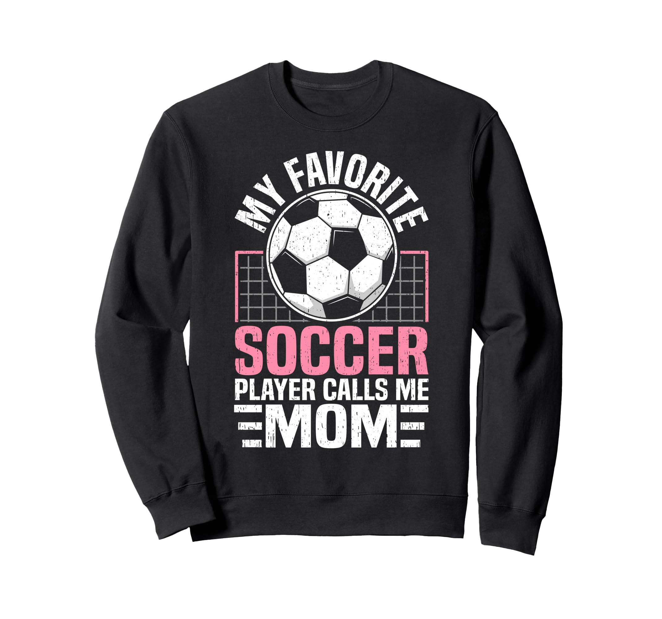 My Favorite Soccer Player Calls Sweatshirt - Fun Novelty Design Men Women - T-Shirt, Sweatshirt, Hoodie