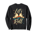 Lets Roll Roller Skate Fun Skating Sweatshirt - Minimalist Print Men Women - T-Shirt, Sweatshirt, Hoodie