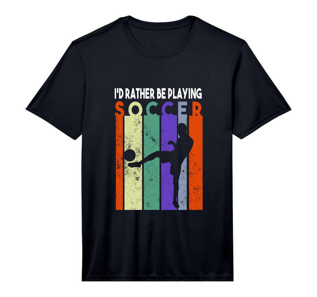 Id Rather Be Playing Soccer Player T-Shirt - Unique Graphic Men Women - T-Shirt, Sweatshirt, Hoodie