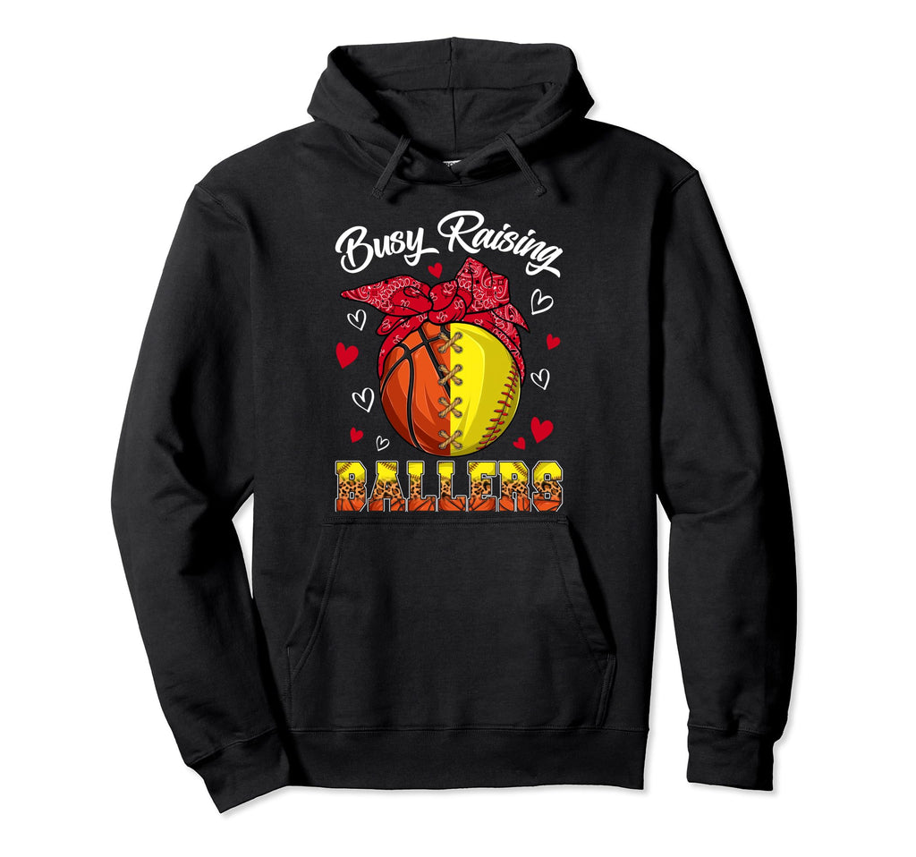 Busy Raising Ballers Basketball Softball Hoodie - Graphic Print Unisex - T-Shirt, Sweatshirt, Hoodie