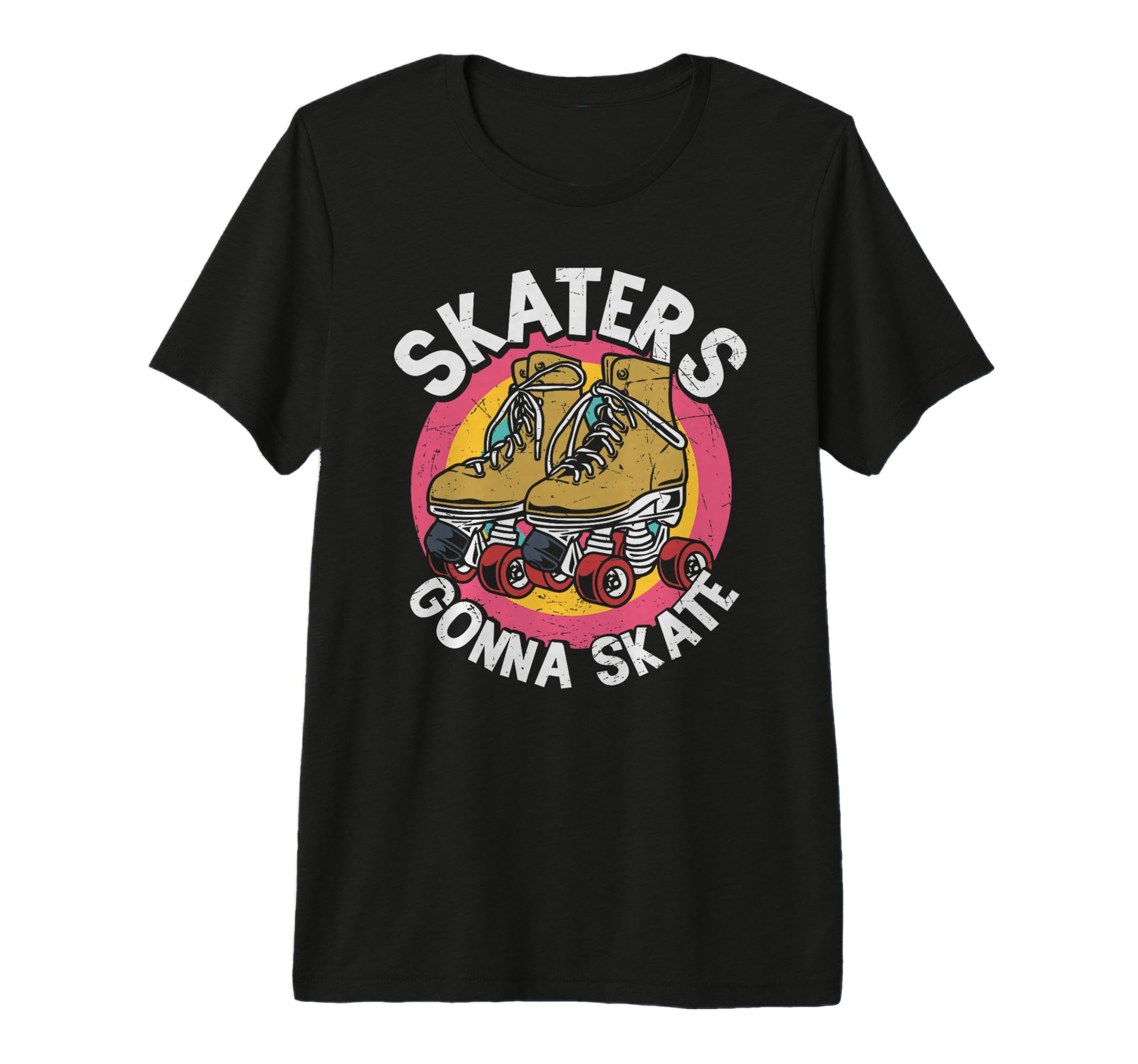 Skaters Gonna Skate Rollerskating Tri T-Shirt - Novelty Apparel for Adults - T-Shirt, Sweatshirt, Hoodie