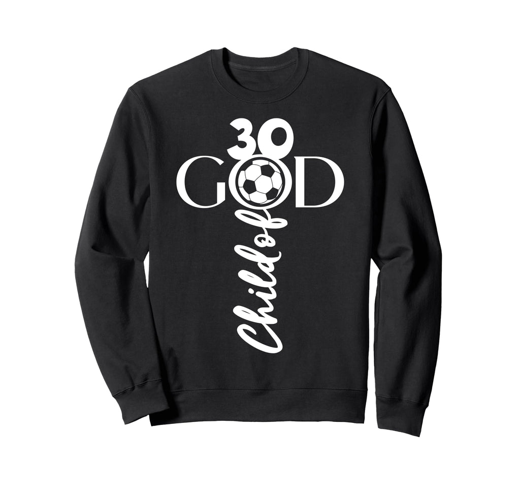 Jesus Christ 30 Years Child God Sweatshirt - Casual Everyday Wear Unisex - T-Shirt, Sweatshirt, Hoodie