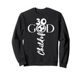 Jesus Christ 30 Years Child God Sweatshirt - Casual Everyday Wear Unisex - T-Shirt, Sweatshirt, Hoodie