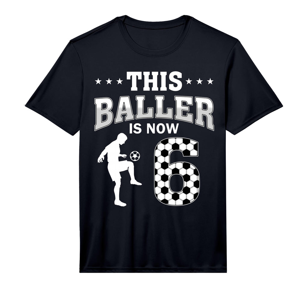 This Baller Is Now 6 Soccer 6Th Birthday T-Shirt - Graphic Print Unisex - T-Shirt, Sweatshirt, Hoodie