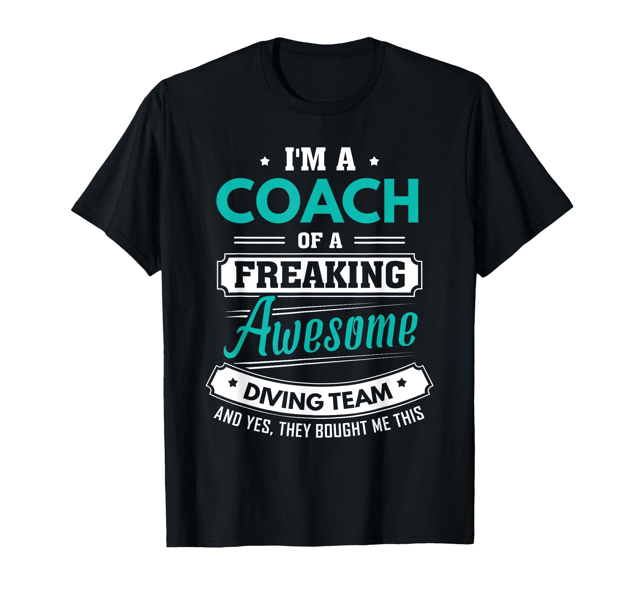 Diving Coach Diving Team Coach Gift T-Shirt - Streetwear Style Men Women - T-Shirt, Sweatshirt, Hoodie