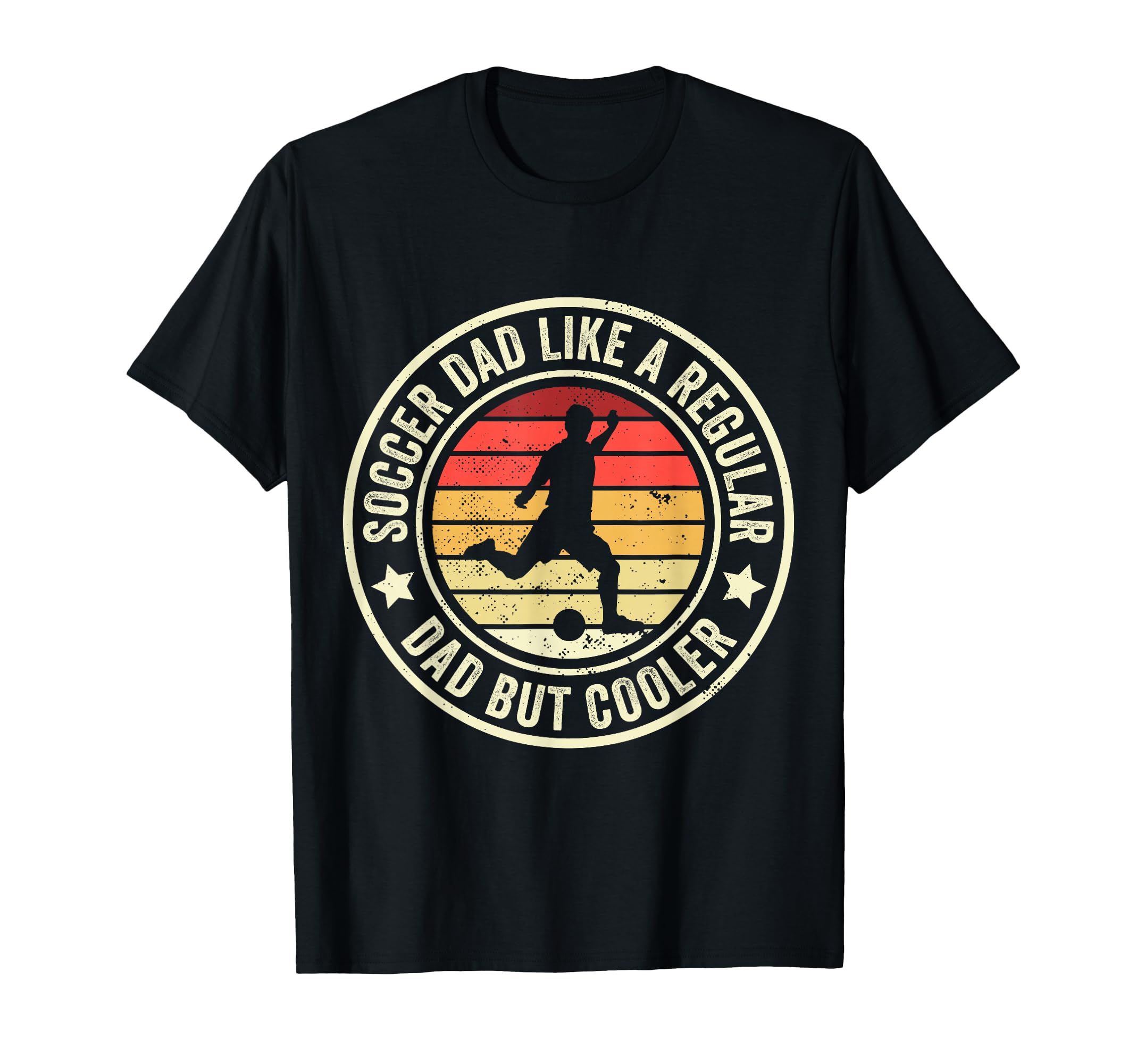 Soccer Dad Like Regular Dad But Cooler T-Shirt - Unique Graphic Unisex - T-Shirt, Sweatshirt, Hoodie