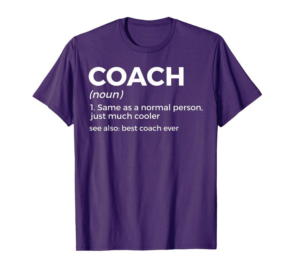Coach Definition Funny Best Coach Ever T-Shirt - Novelty Apparel Unisex - T-Shirt, Sweatshirt, Hoodie