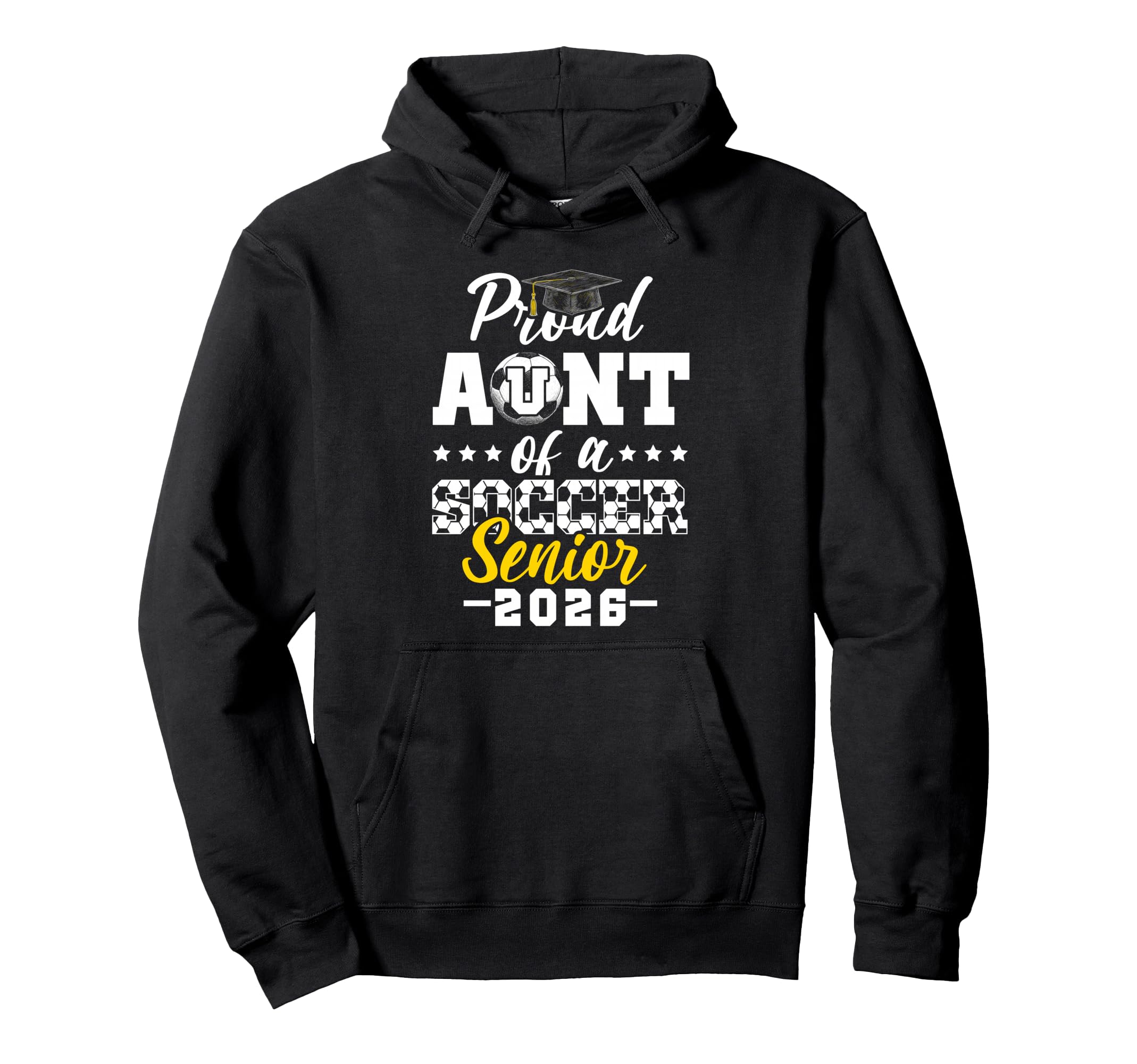 Proud Aunt Soccer Senior 2026 Hoodie - Fun Novelty Design Unisex - T-Shirt, Sweatshirt, Hoodie
