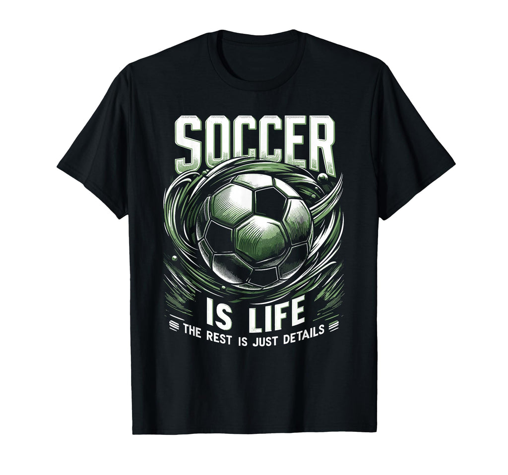 Football Is Life Rest Is Just Details T-Shirt - Novelty Apparel Men Women - T-Shirt, Sweatshirt, Hoodie