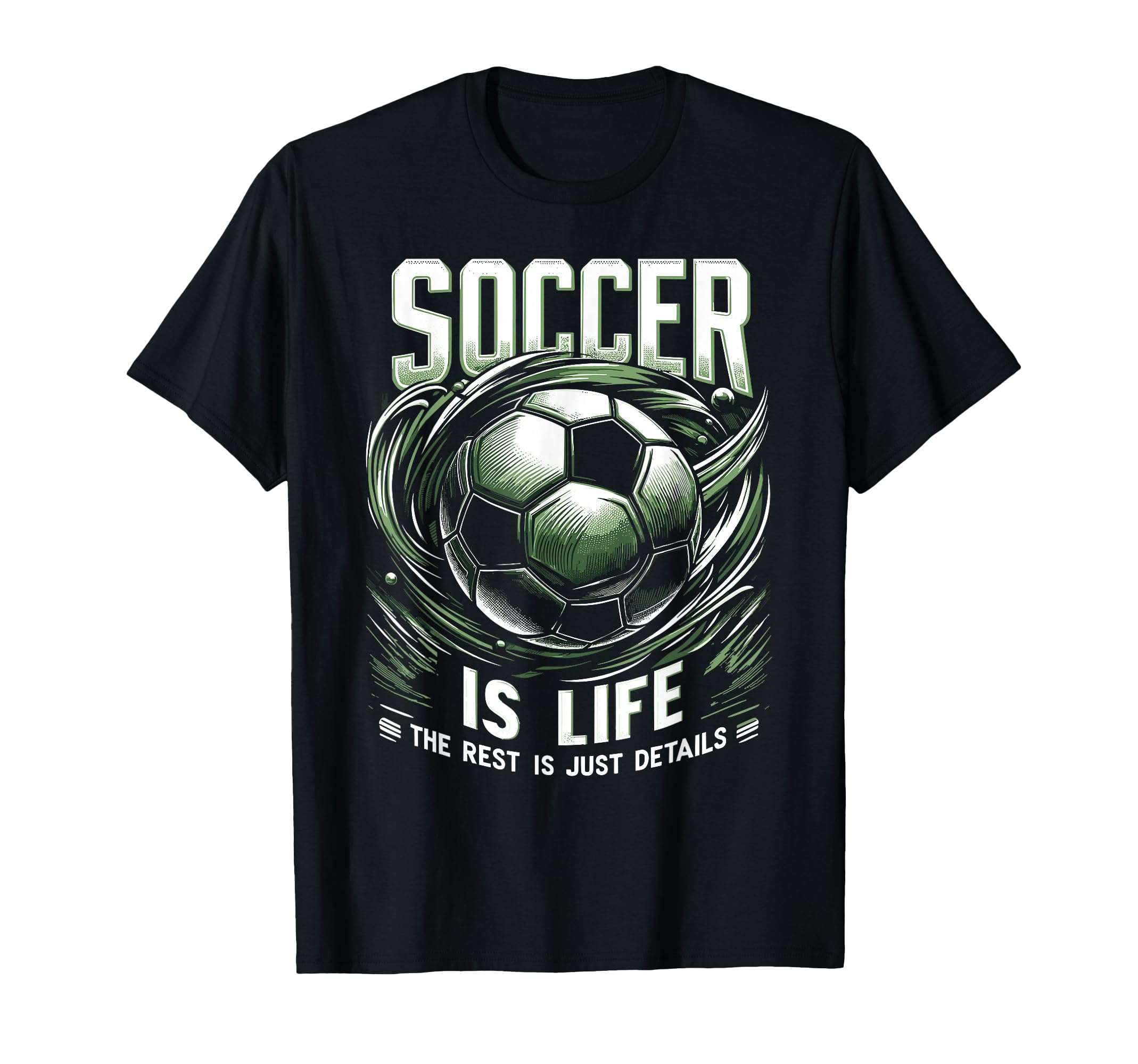 Football Is Life Rest Is Just Details T-Shirt - Novelty Apparel Men Women - T-Shirt, Sweatshirt, Hoodie