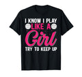 I Know I Play Like Try To Keep Up Soccer T-Shirt - Trendy Graphic Unisex - T-Shirt, Sweatshirt, Hoodie