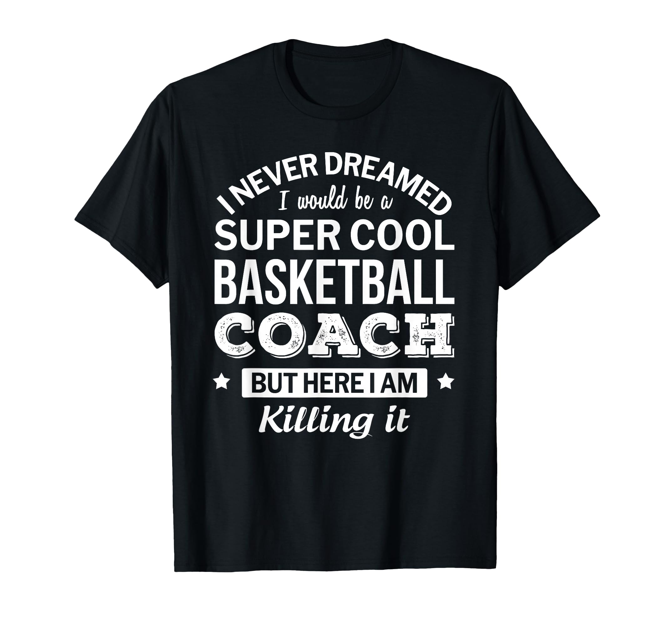 Funny Basketball Coach Gift T-Shirt - Trendy Graphic for Adults - T-Shirt, Sweatshirt, Hoodie