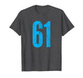 Number 61 Distressed Sport Team T-Shirt - Fun Novelty Design Men Women - T-Shirt, Sweatshirt, Hoodie