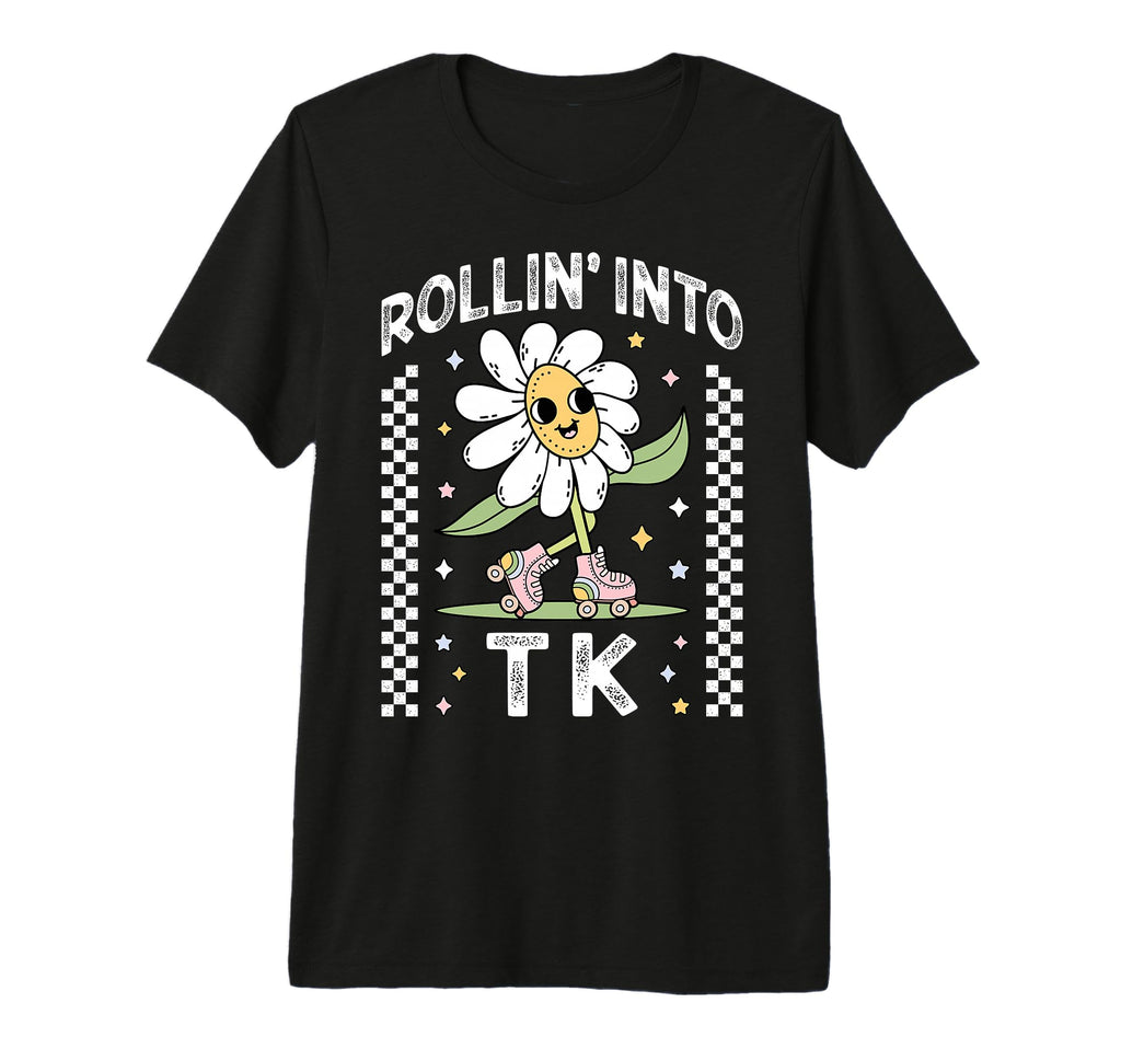 Rollin Into Tk Daisy Roller Skate Back T-Shirt - Trendy Graphic Men Women - T-Shirt, Sweatshirt, Hoodie
