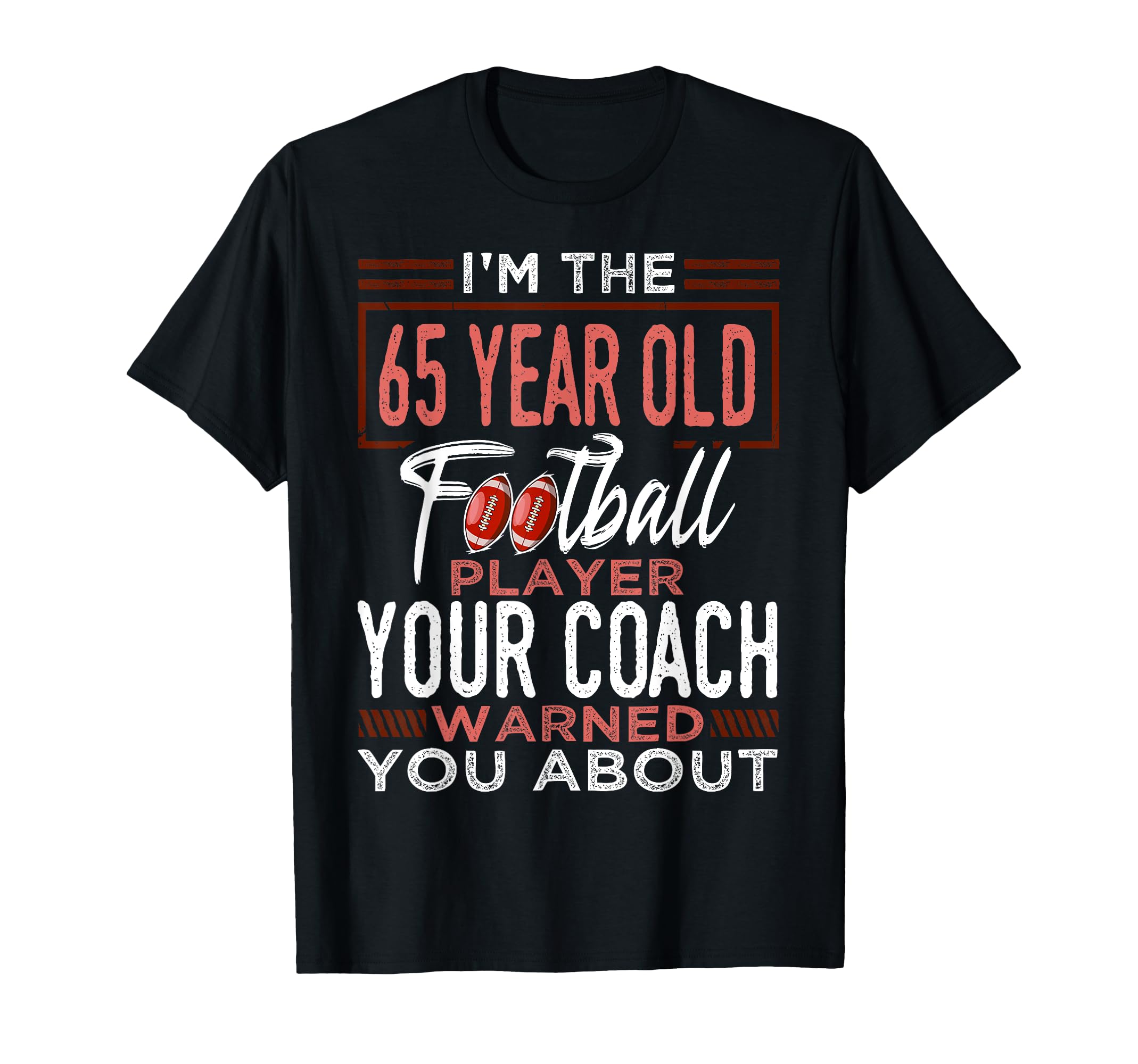 Football 65Th Birthday Party Player T-Shirt - Unique Graphic Unisex - T-Shirt, Sweatshirt, Hoodie