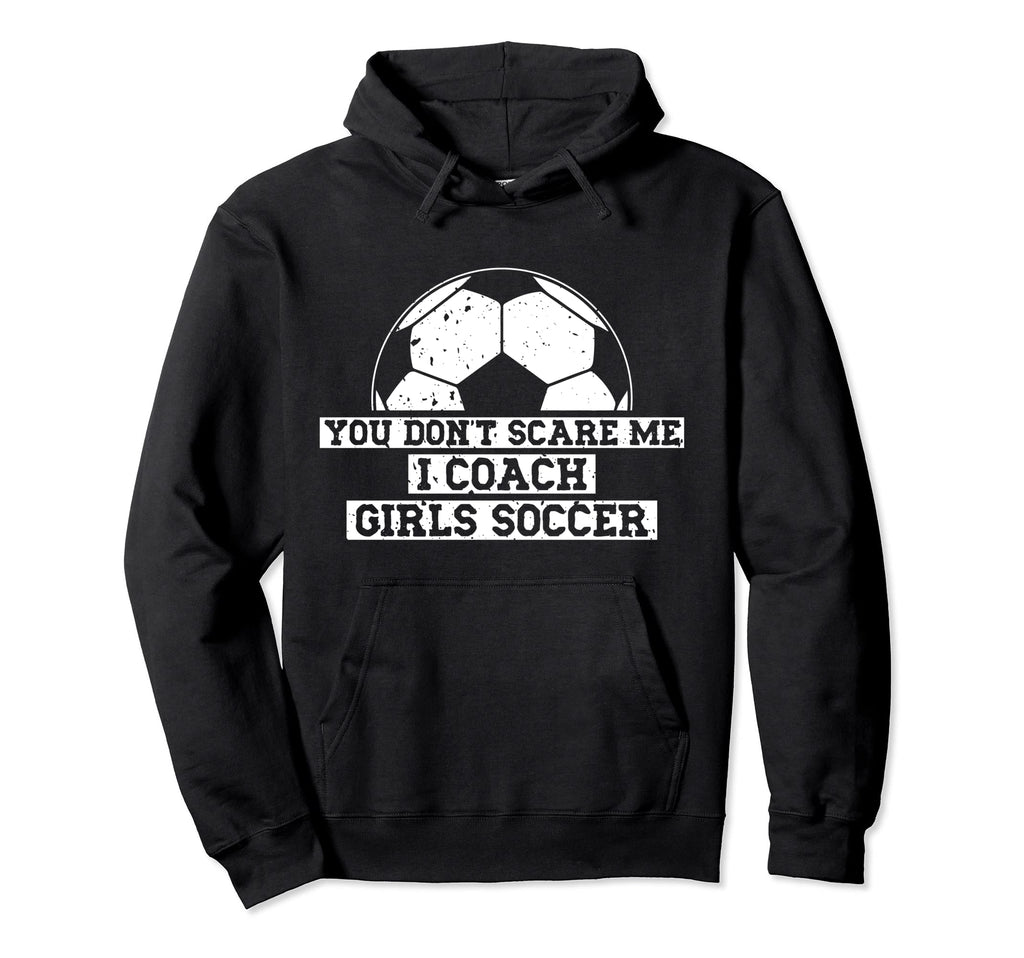 Mens Funny Soccer Coach You Dont Hoodie - Fun Novelty Design for Adults - T-Shirt, Sweatshirt, Hoodie