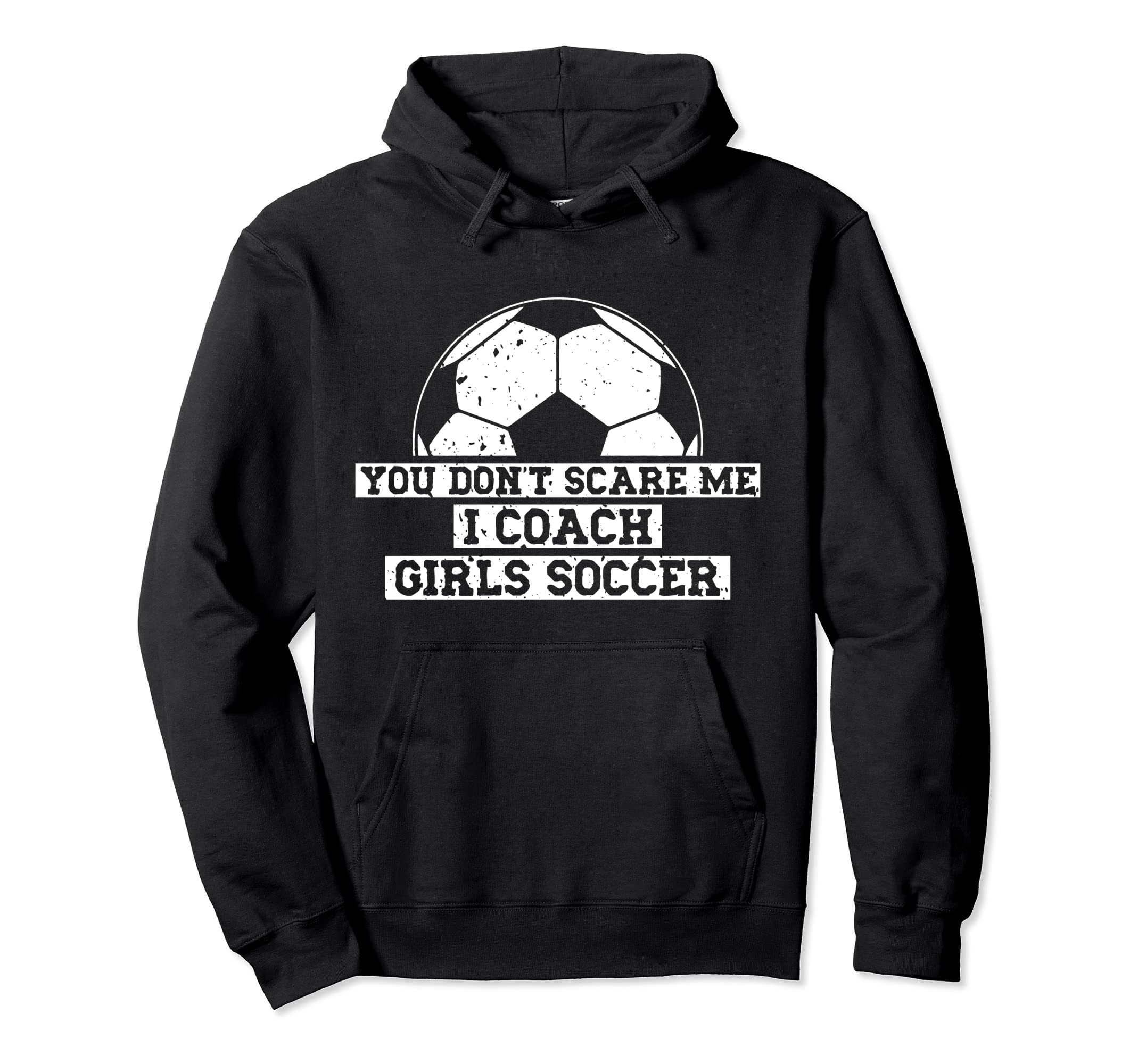 Mens Funny Soccer Coach You Dont Hoodie - Fun Novelty Design for Adults - T-Shirt, Sweatshirt, Hoodie