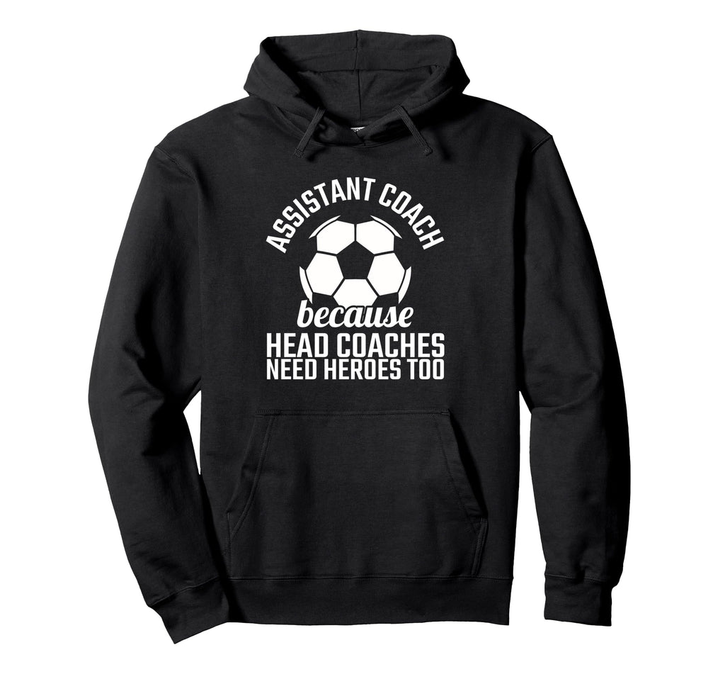 Assistant Coach Hero Funny Soccer Team Pride Hoodie - Unique Graphic Unisex - T-Shirt, Sweatshirt, Hoodie