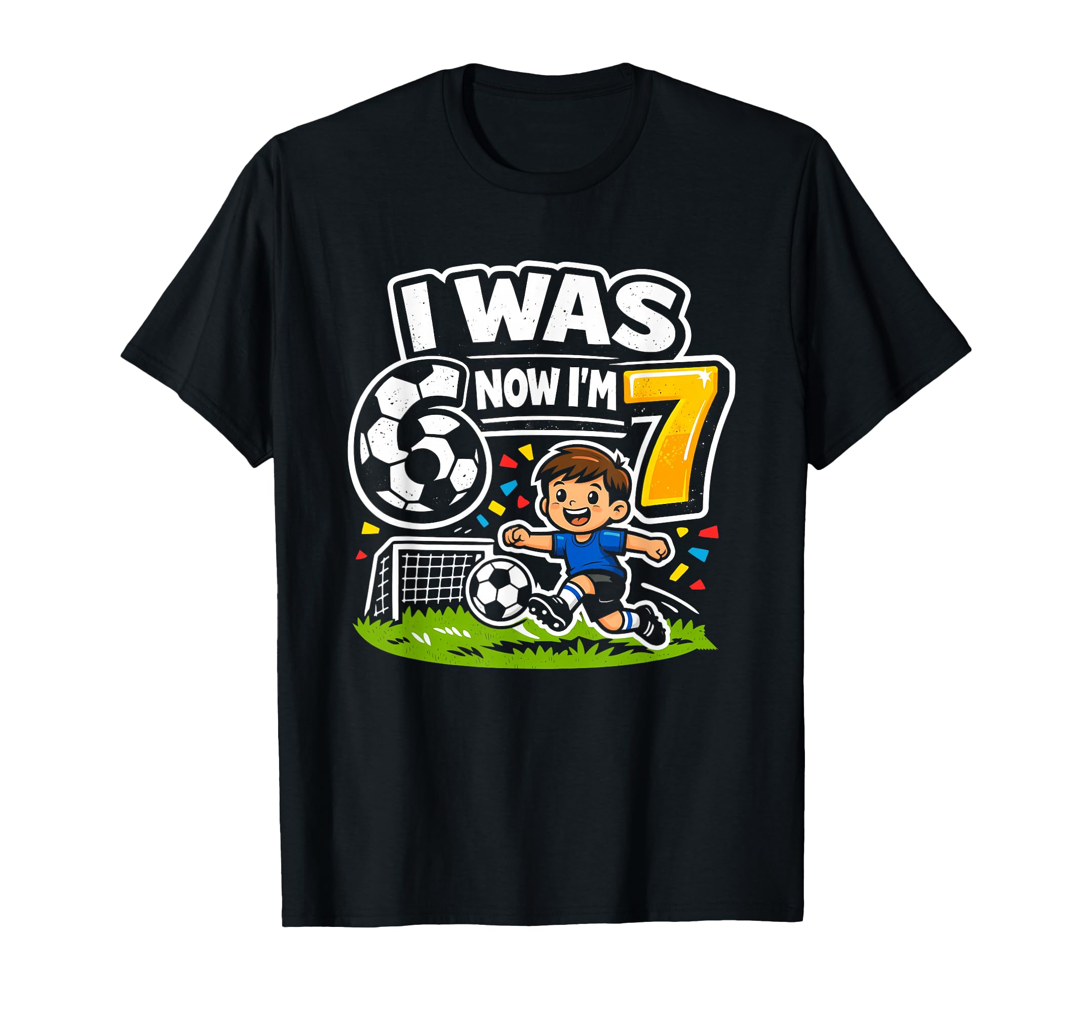 I Was 6 Now Im 7 Soccer Birthday T-Shirt - Minimalist Print for Adults - T-Shirt, Sweatshirt, Hoodie