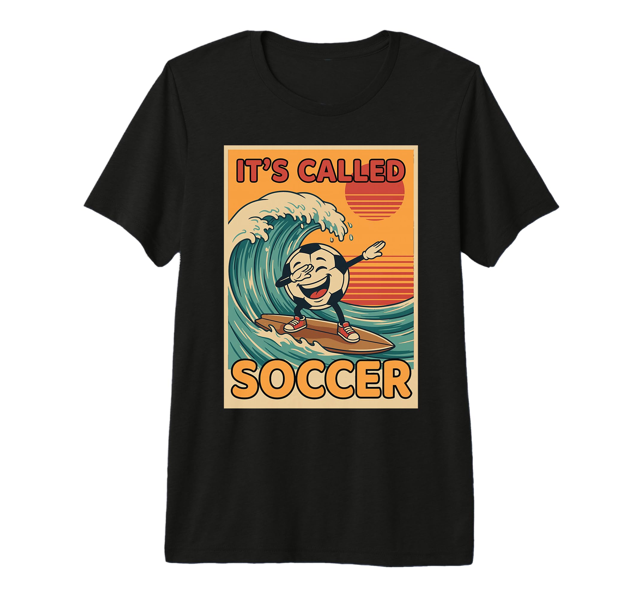 Its Called Soccer Funny Ball Sports Fan T-Shirt - Minimalist Print Unisex - T-Shirt, Sweatshirt, Hoodie