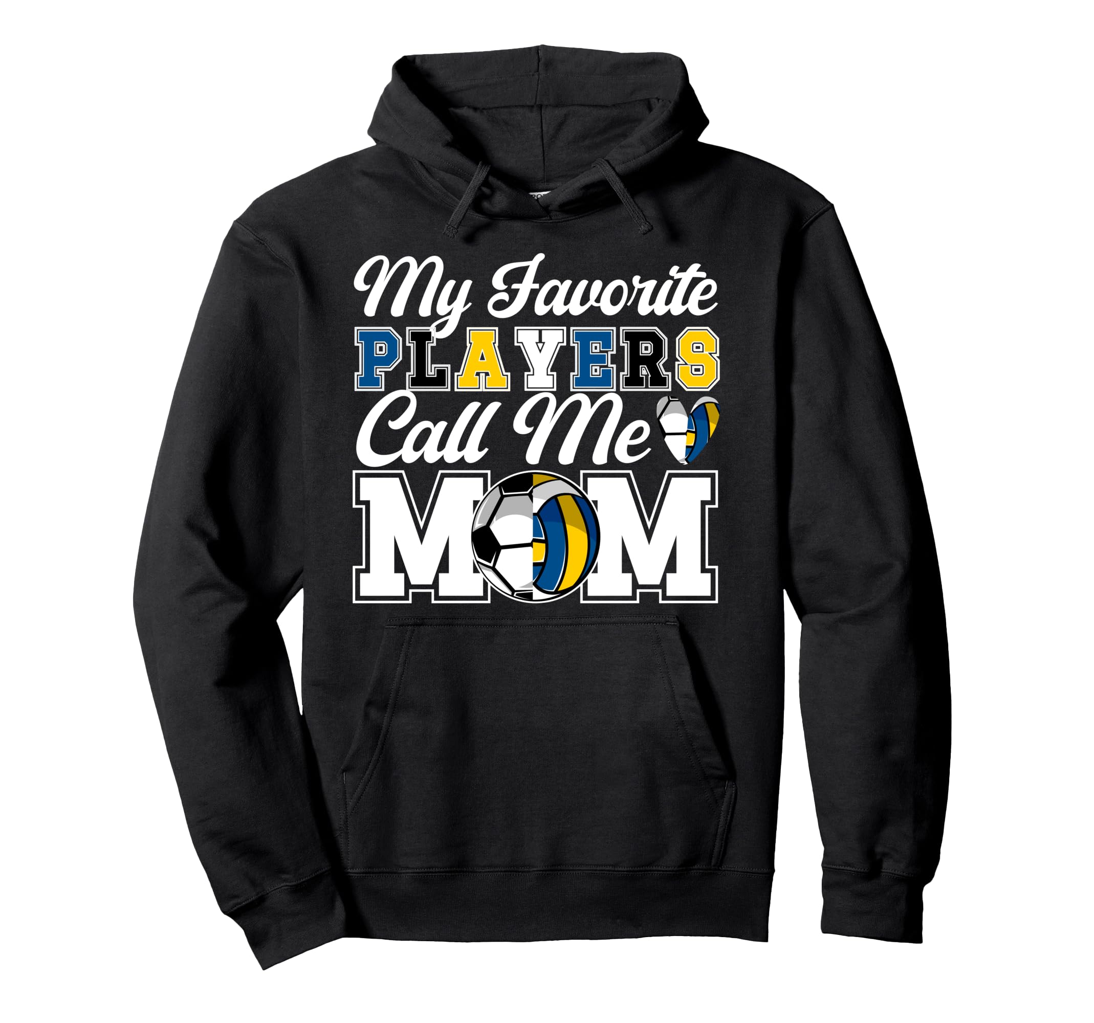 My Favorite Players Call Me Mom Hoodie - Casual Everyday Wear Unisex - T-Shirt, Sweatshirt, Hoodie