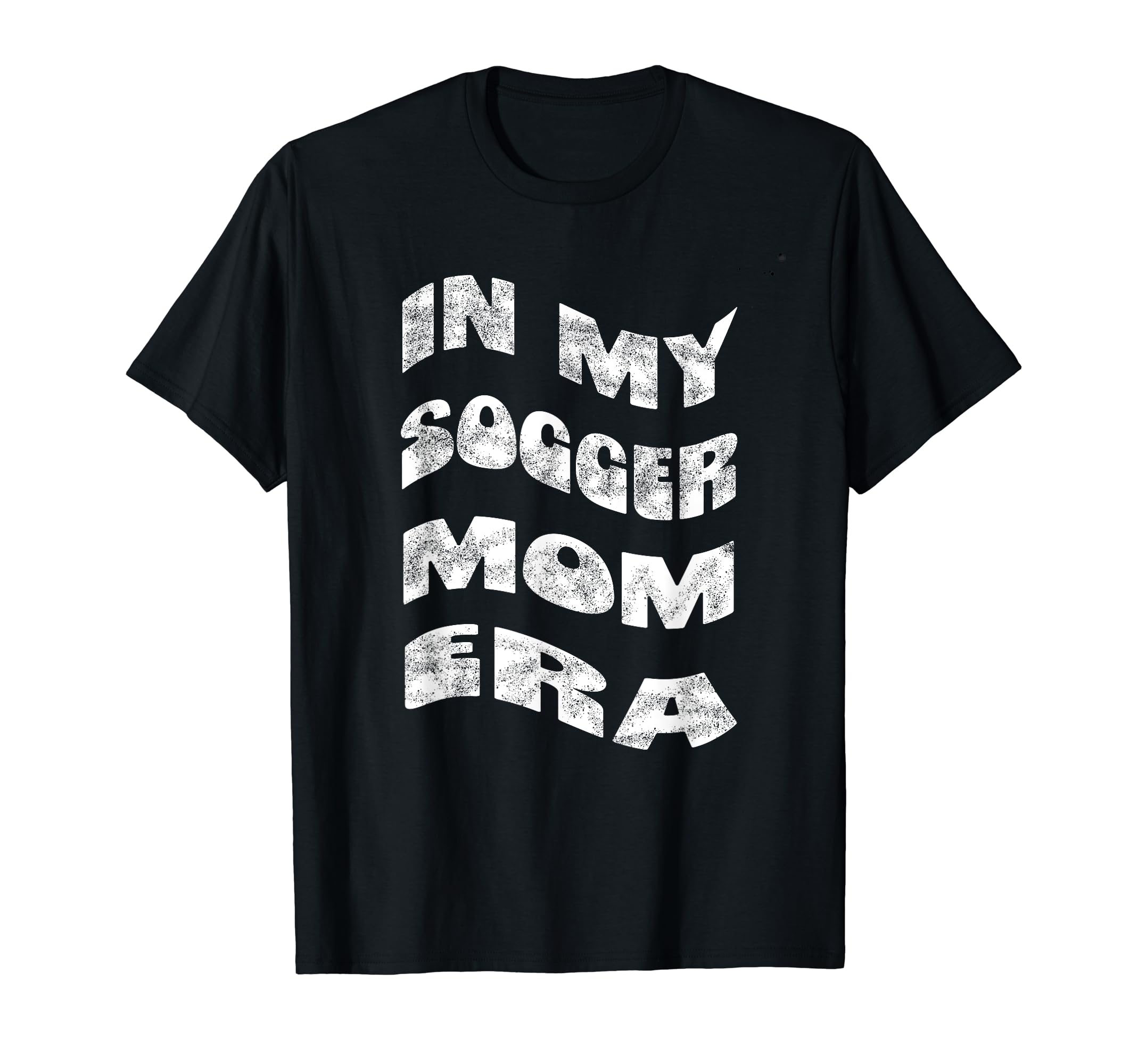 My Soccer Mom Era Soccer Mom Mothers Day T-Shirt - Trendy Graphic Unisex - T-Shirt, Sweatshirt, Hoodie