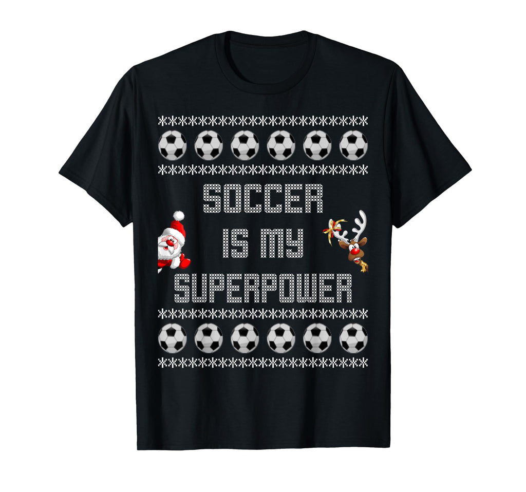 Soccer Is My Superpower Ugly T-Shirt - Fun Novelty Design for Adults - T-Shirt, Sweatshirt, Hoodie