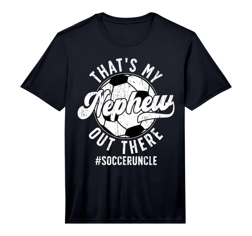 Mens Thats My Nephew Soccer Uncle Soccer T-Shirt - Minimalist Print Unisex - T-Shirt, Sweatshirt, Hoodie