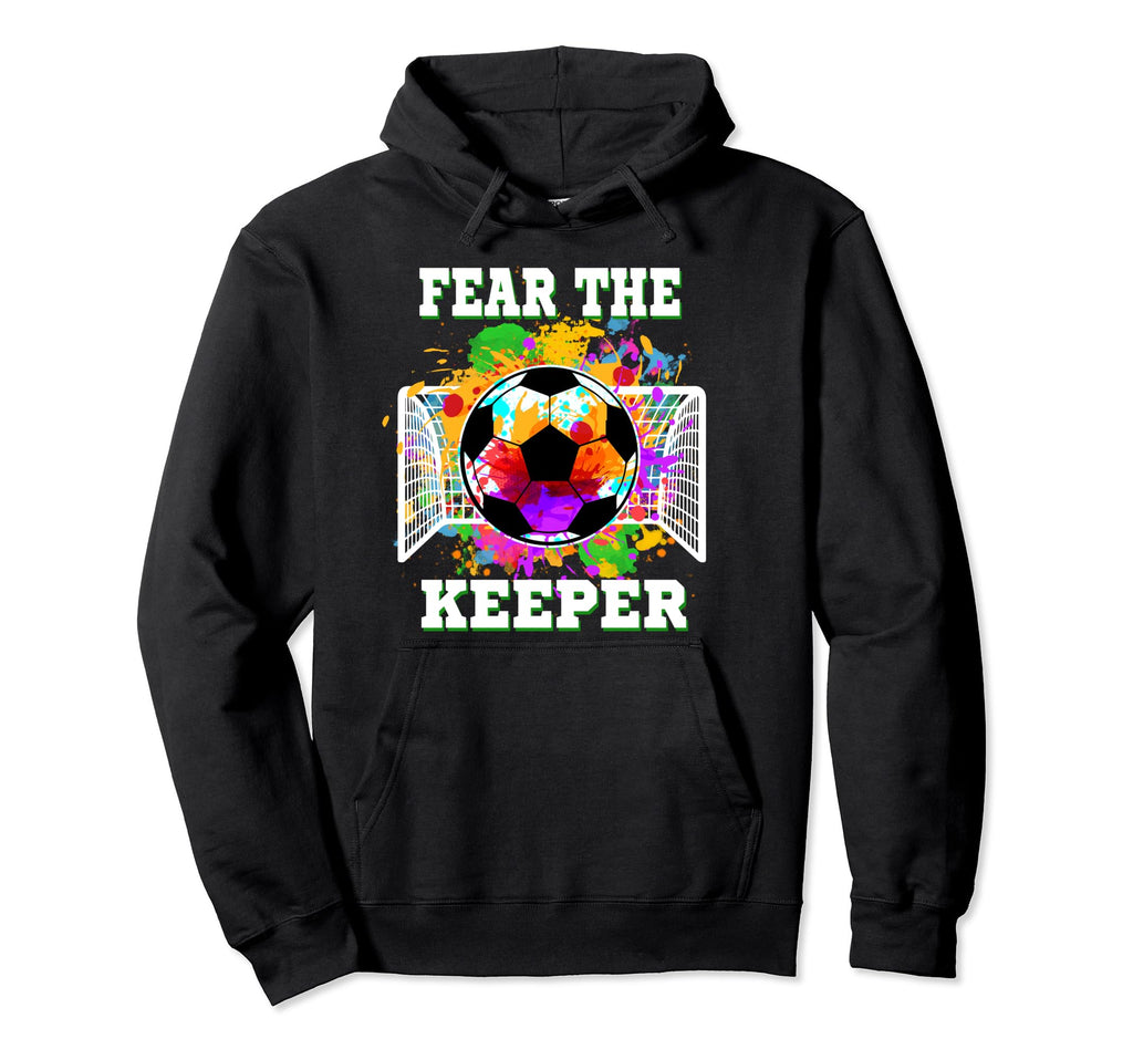 Fear Keeper Soccer Goalkeeper Goalie Hoodie - Minimalist Print for Adults - T-Shirt, Sweatshirt, Hoodie