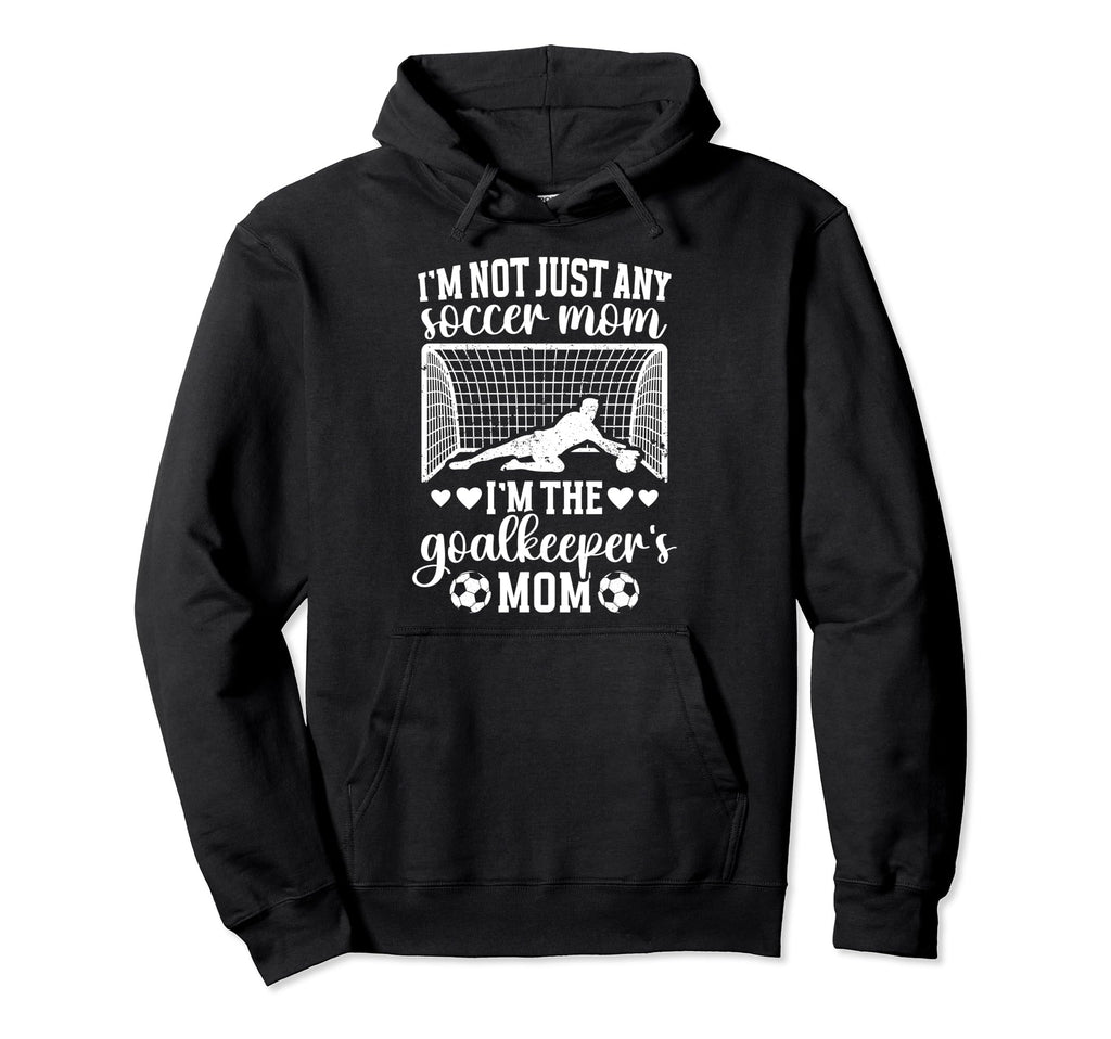 Im Soccer Goalkeeper Mom Soccer Hoodie - Minimalist Print for Adults - T-Shirt, Sweatshirt, Hoodie
