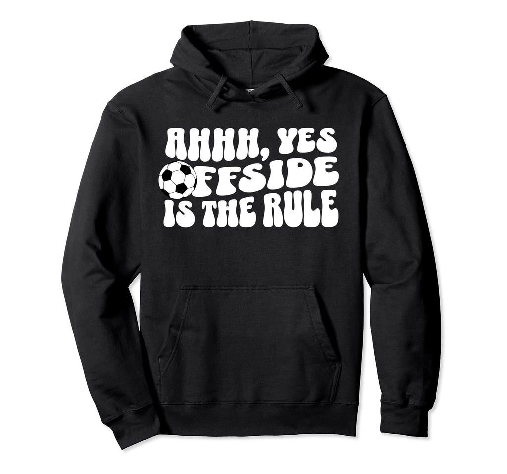 Soccer Mom Offside Ahhh Yes Offside Rule Hoodie - Trendy Graphic Men Women - T-Shirt, Sweatshirt, Hoodie
