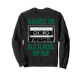 Raised Old School Hip Hop Cassette 90S Sweatshirt - Novelty Apparel Unisex - T-Shirt, Sweatshirt, Hoodie