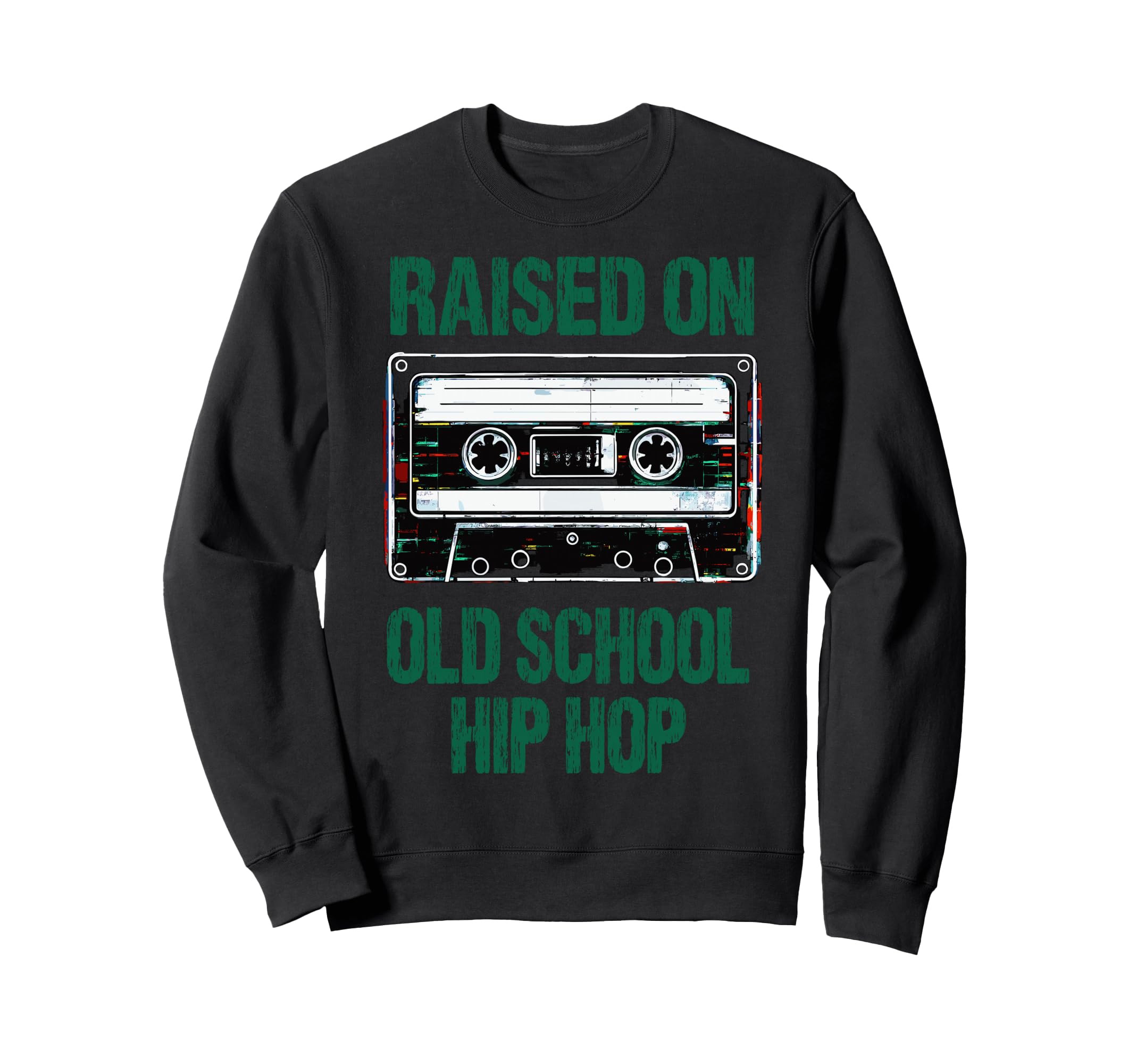 Raised Old School Hip Hop Cassette 90S Sweatshirt - Novelty Apparel Unisex - T-Shirt, Sweatshirt, Hoodie